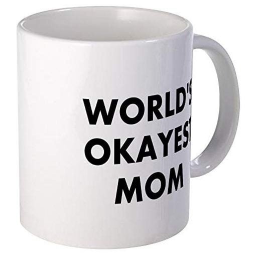 World’s Okayest Mom Coffee Mug - Fun Gifts For Him